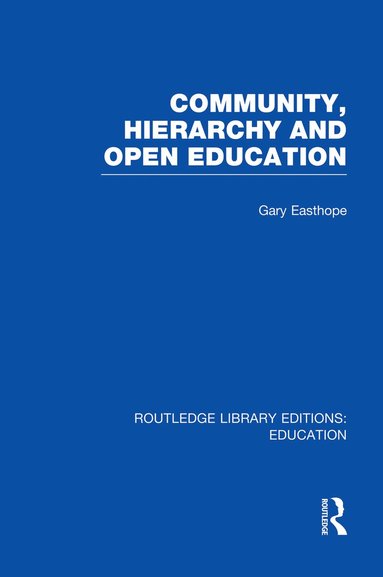 bokomslag Community, Hierarchy and Open Education (RLE Edu L)