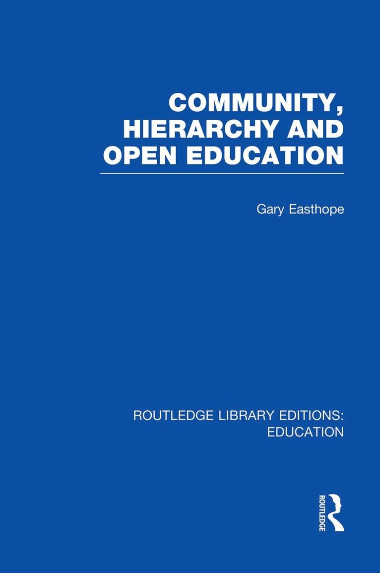 Gary Easthope - Community, Hierarchy and Open Education (RLE Edu L), Häftad