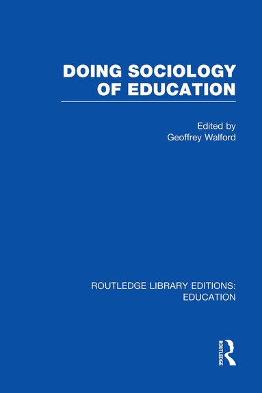 Geoffrey Walford - Doing Sociology of Education (RLE Edu L), Häftad