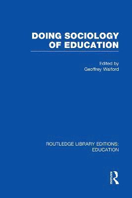 Doing Sociology of Education (RLE Edu L)