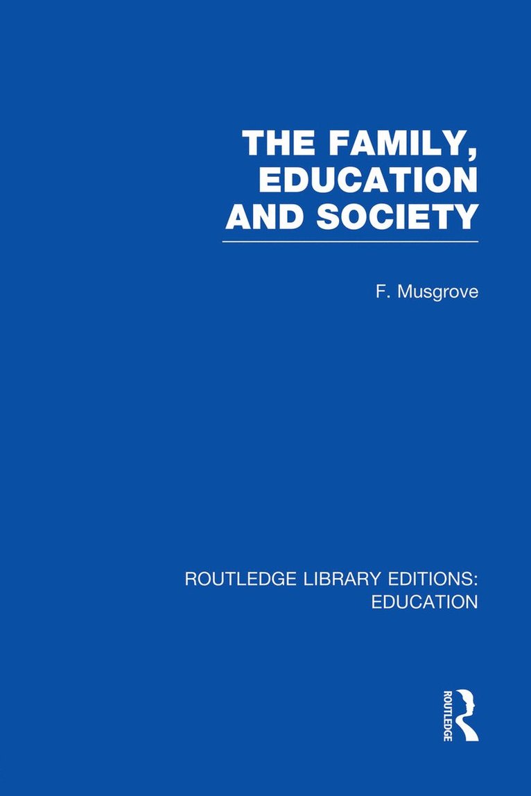 Family, Education and Society (RLE Edu L Sociology of Education) 1