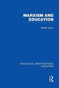 bokomslag Marxism and Education (RLE Edu L)