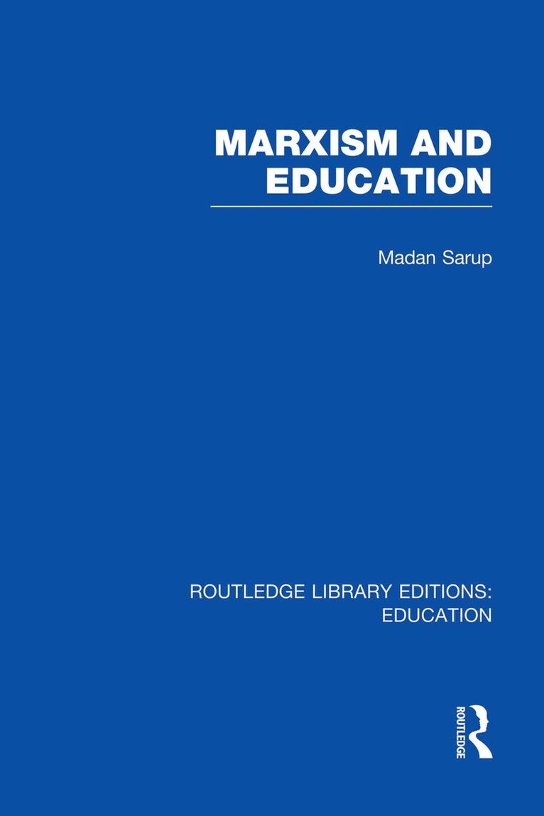 Madan Sarup - Marxism and Education (RLE Edu L), Häftad