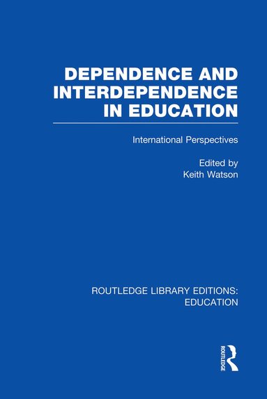 bokomslag Dependence and Interdependence in Education