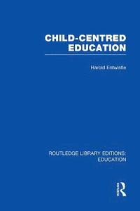 bokomslag Child-Centred Education