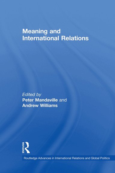Peter Mandaville, Andrew Williams, Peter Mandaville, Andrew Williams - Meaning and International Relations, Häftad