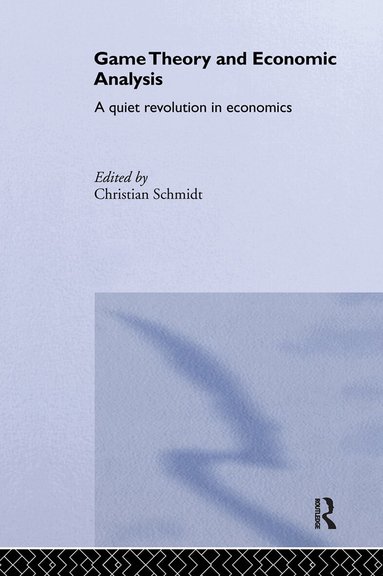 Christian Schmidt - Game Theory and Economic Analysis, Häftad