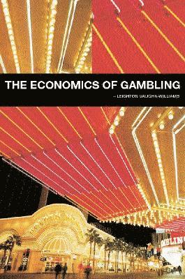 The Economics of Gambling 1