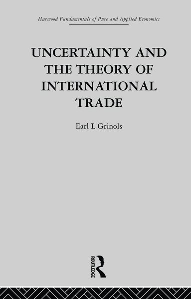 bokomslag Uncertainty and the Theory of International Trade