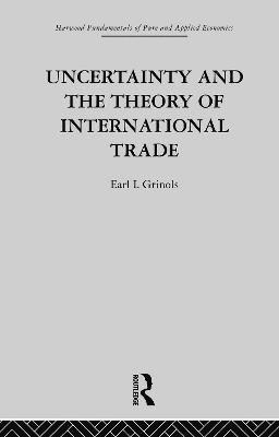 Uncertainty and the Theory of International Trade 1