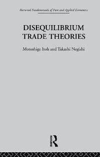 bokomslag Disequilibrium Trade Theories