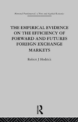 bokomslag The Empirical Evidence on the Efficiency of Forward and Futures Foreign Exchange Markets