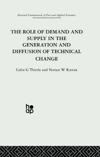 bokomslag The Role of Demand and Supply in the Generation and Diffusion of Technical Change