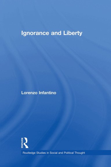 Lorenzo Infantino - Ignorance and Liberty, Häftad