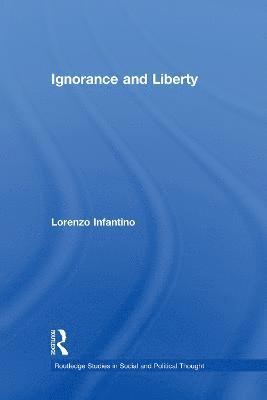 Lorenzo Infantino - Ignorance and Liberty, Häftad