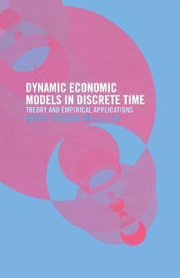 bokomslag Dynamic Economic Models in Discrete Time