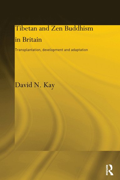 David N Kay - Tibetan and Zen Buddhism in Britain, Häftad