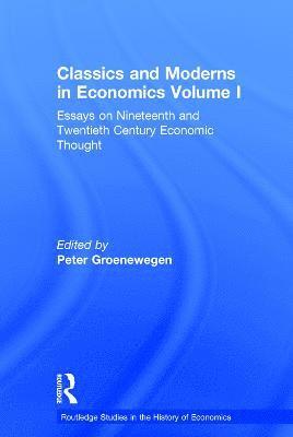 Peter Groenewegen, Australia) Groenewegen, Peter (University of Sydney - Classics and Moderns in Economics Volume I, Häftad