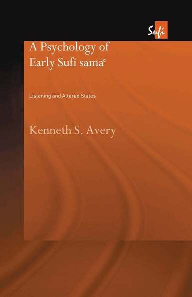 Kenneth S. Avery - Psychology of Early Sufi Samâ`, Häftad