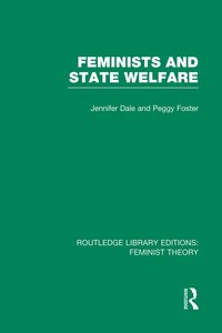 bokomslag Feminists and State Welfare (RLE Feminist Theory)