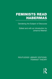 bokomslag Feminists Read Habermas (RLE Feminist Theory)