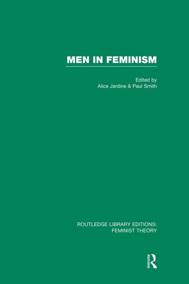 Alice Jardine, Paul Smith - Men in Feminism (RLE Feminist Theory), Häftad