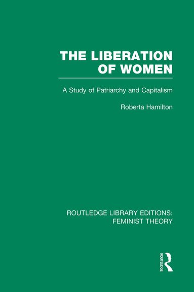 Roberta Hamilton - Liberation of Women (RLE Feminist Theory), Häftad