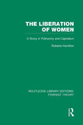 bokomslag The Liberation of Women (RLE Feminist Theory)