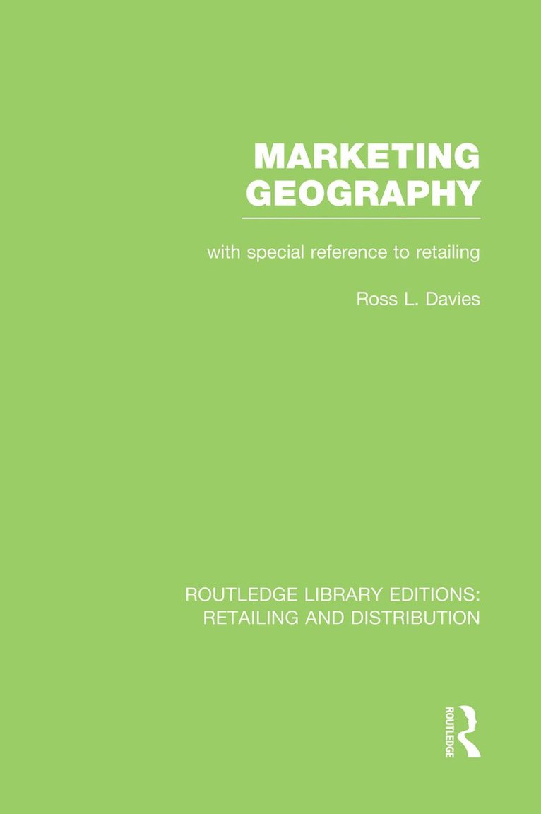 Marketing Geography (RLE Retailing and Distribution) 1