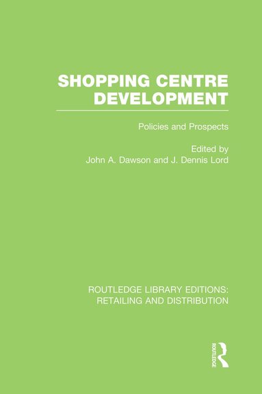 John Dawson, Dennis Lord - Shopping Centre Development (RLE Retailing and Distribution), Häftad