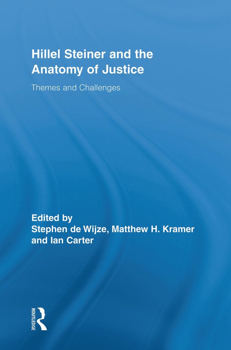 Stephen De Wijze, Matthew H. Kramer, Ian Carter, UK) De Wijze, Stephen (University of Manchester, UK) Kramer, Matthew H. (Cambridge University, Italy) Carter, Ian (University of Pavia, Stephen de Wijze - Hillel Steiner and the Anatomy of Justice, Häftad