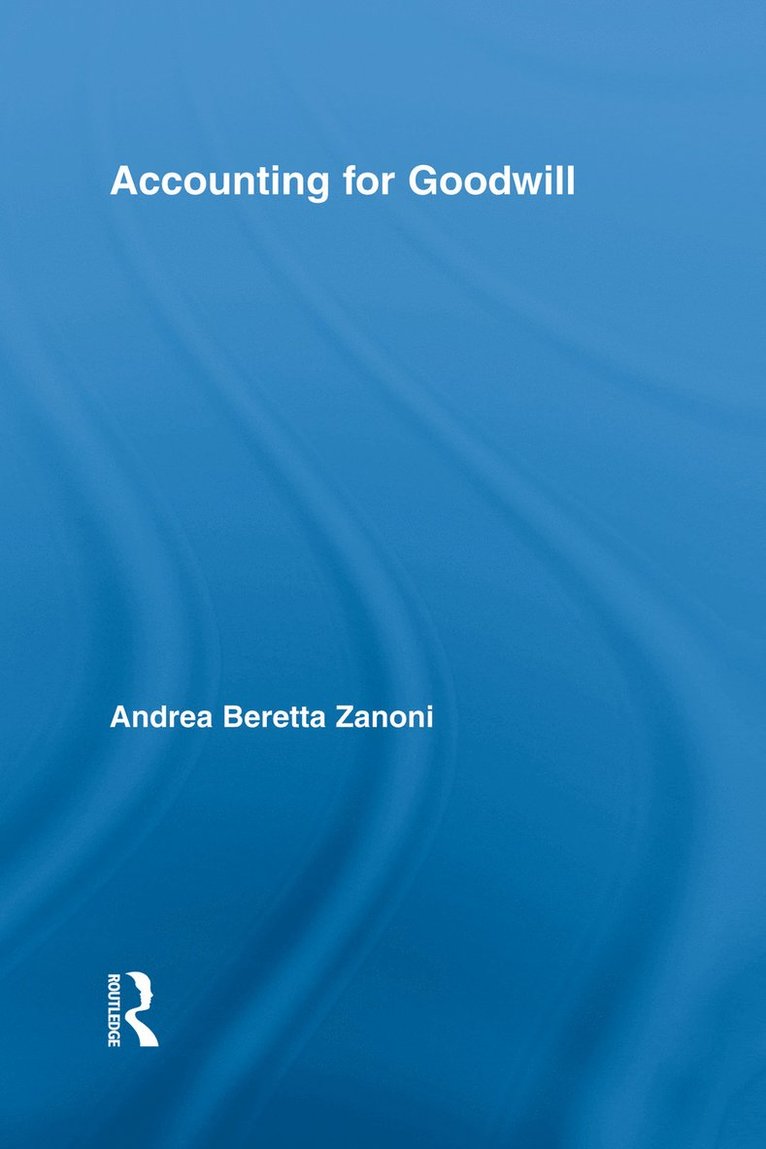 Andrea Beretta Zanoni, Italy) Beretta Zanoni, Andrea (University of Verona - Accounting for Goodwill, Häftad