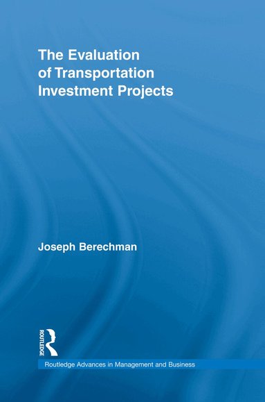 Joseph Berechman - Evaluation of Transportation Investment Projects, Häftad