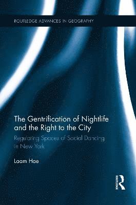 Laam Hae, Canada) Hae, Laam (York University - Gentrification of Nightlife and the Right to the City, Häftad