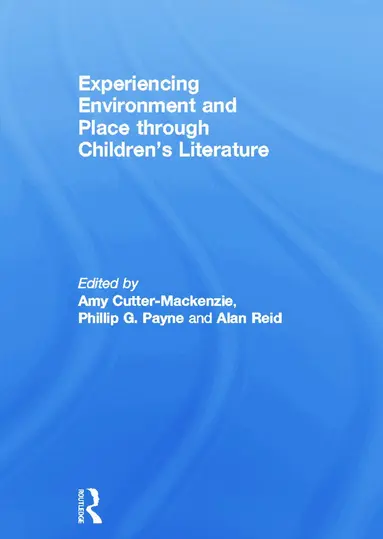Amy Cutter-Mackenzie, Phillip Payne, Alan Reid - Experiencing Environment and Place through Children's Literature, Häftad