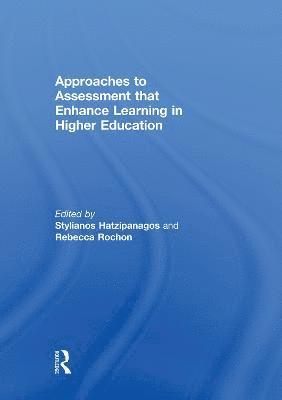Stylianos Hatzipanagos, Rebecca Rochon, UK) Hatzipanagos, Stylianos (King's College London, UK) Rochon, Rebecca (Buckinghamshire New University - Approaches to Assessment that Enhance Learning in Higher Education, Häftad