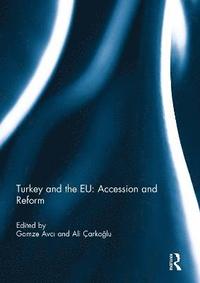 bokomslag Turkey and the EU: Accession and Reform