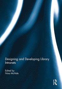 bokomslag Designing and Developing Library Intranets