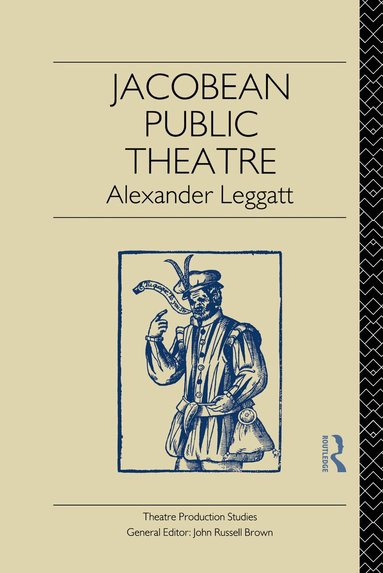 Alexander Leggatt - Jacobean Public Theatre, Häftad