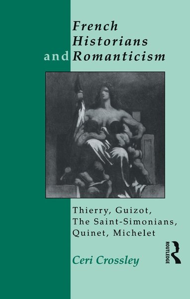 bokomslag French Historians and Romanticism