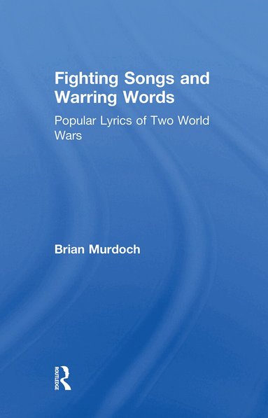 Brian Murdoch - Fighting Songs and Warring Words, Häftad