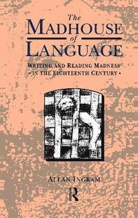 bokomslag The Madhouse of Language
