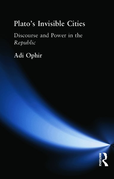 Adi Ophir - Plato's Invisible Cities, Häftad