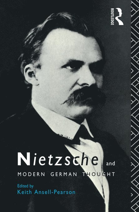 Keith Ansell-Pearson - Nietzsche and Modern German Thought, Häftad