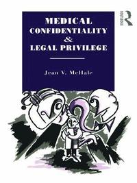 bokomslag Medical Confidentiality and Legal Privilege