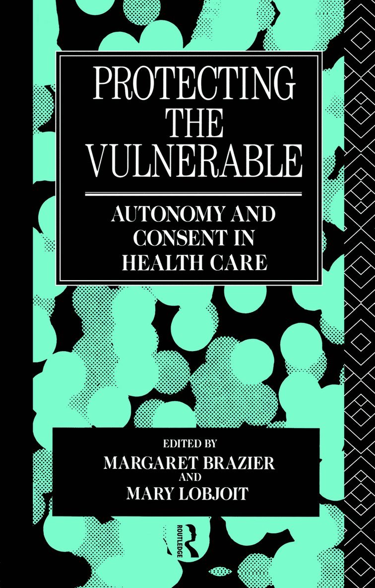 Margaret Brazier, Mary Lobjoit - Protecting the Vulnerable, Häftad