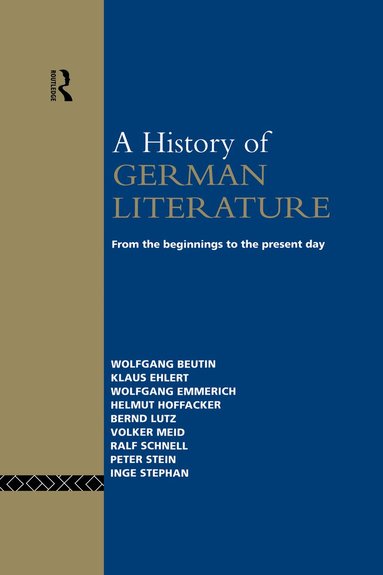 Wolfgang Beutin, Klaus Ehlert, Wolfgang Emmerich, Helmut Hoffacker, Bernd Lutz, Volker Meid, Ralf Schnell, Peter Stein, Inge Stephan - History of German Literature, Häftad