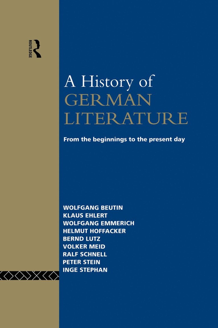 Wolfgang Beutin, Klaus Ehlert, Wolfgang Emmerich, Helmut Hoffacker, Bernd Lutz, Volker Meid, Ralf Schnell, Peter Stein, Inge Stephan - History of German Literature, Häftad