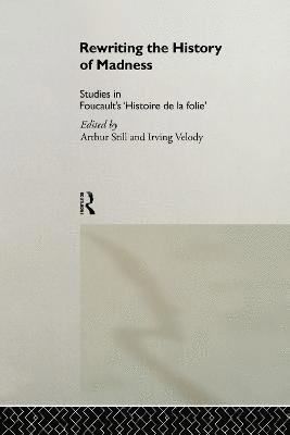 Arthur Still, Irving Velody - Rewriting the History of Madness, Häftad