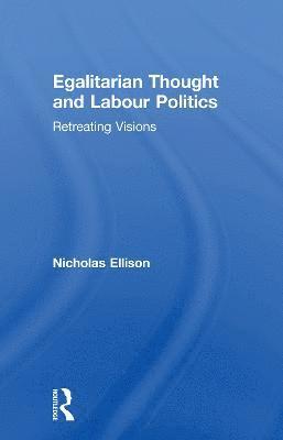 Egalitarian Thought and Labour Politics 1